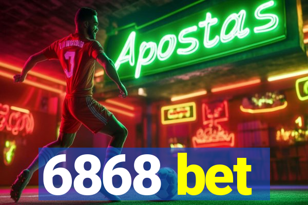 6868 bet